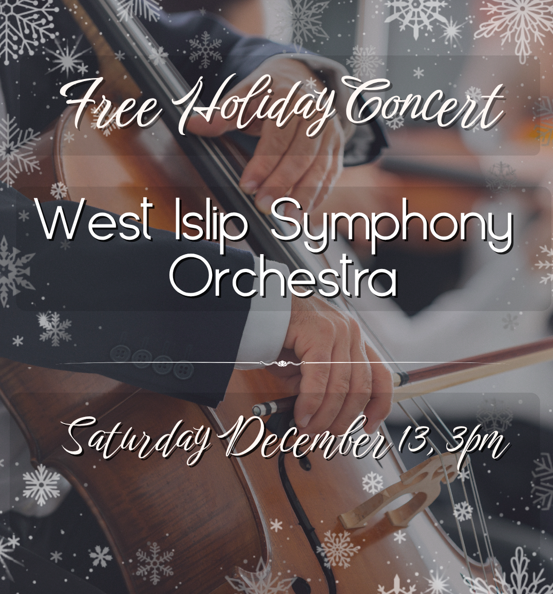 DEC 2025 / West Islip Symphony Free Holiday Concert